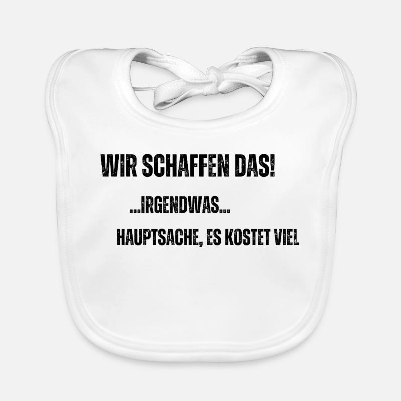 Wir schaffen das - Baby Bio-Lätzchen - Weiß
