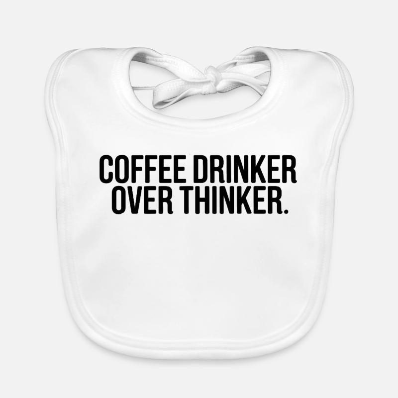 Coffee Drinker Overthinker Funny Quote Organic Baby Bibs