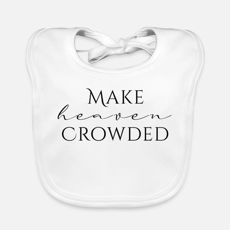 Make Heaven Crowded Glaube Design Baby Bio-Lätzchen