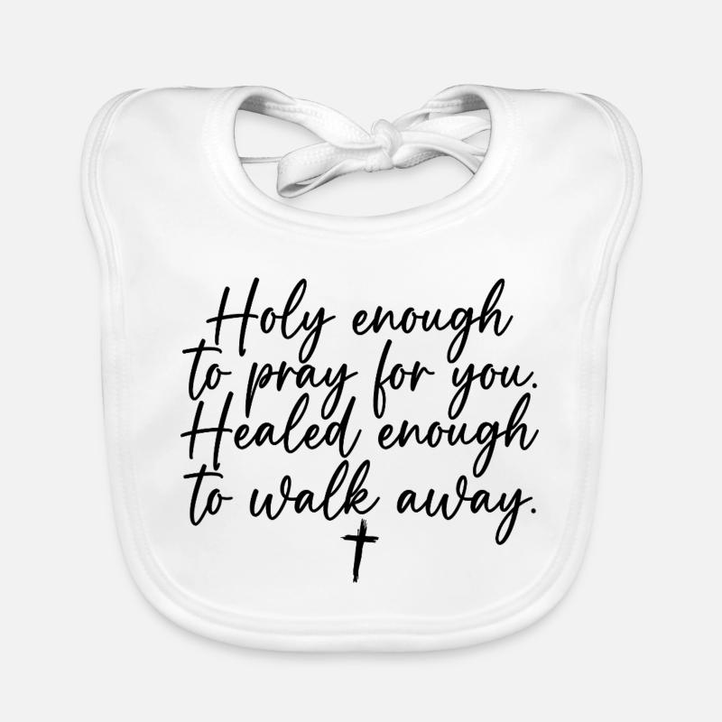 HOLY ENOUGH TO PRAY SWEATSHIRT Organic Baby Bibs