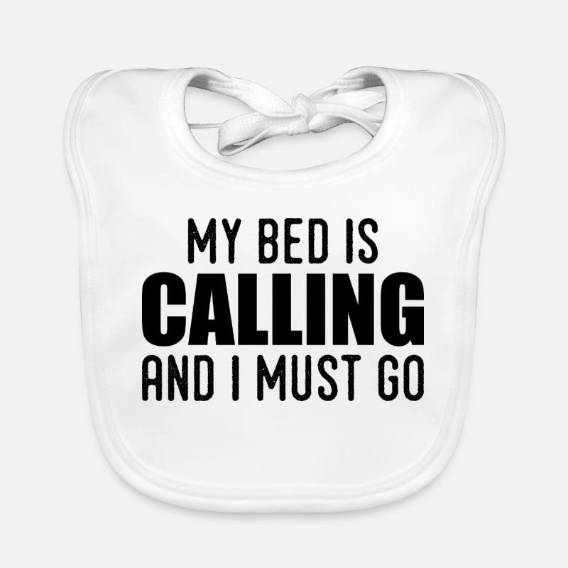 Mein Bett ruft und ich muss gehen Baby Bio-Lätzchen