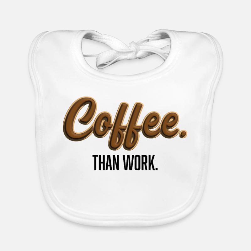 Coffee-Than-Work - Statement T-Shirt Bavoir bio Bébé