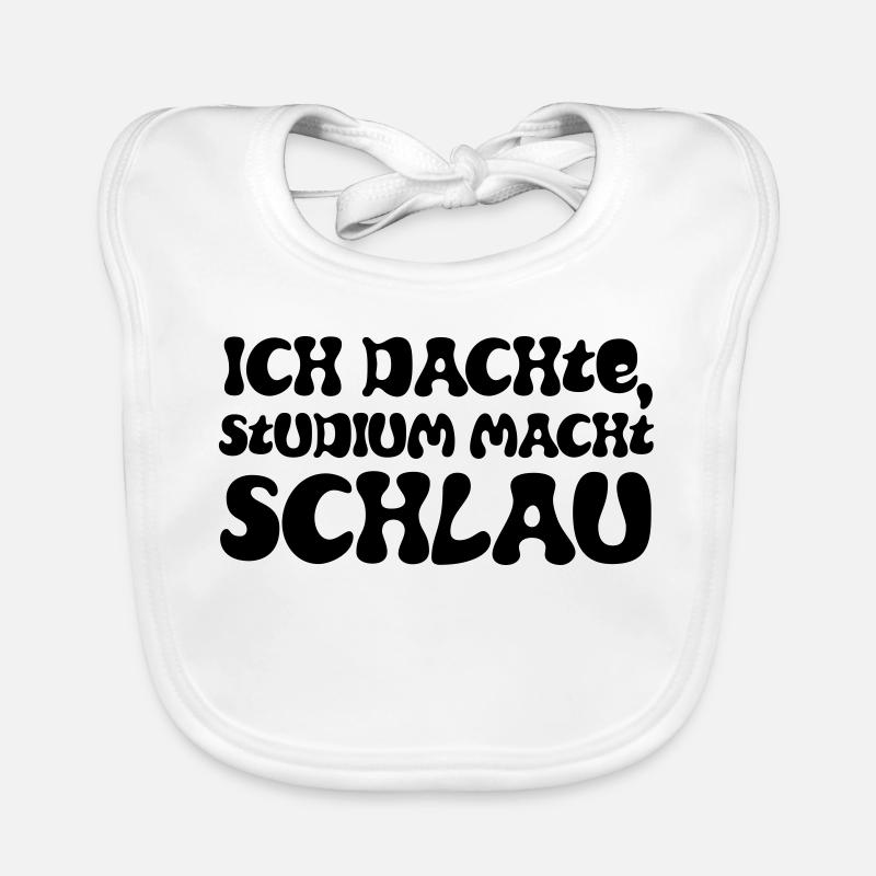 Ich dachte, Studium macht schlau Baby Bio-Lätzchen