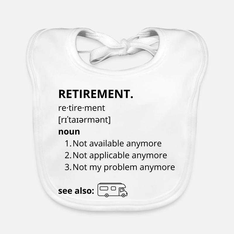 Retraite - texte drôle - Bavoir bio Bébé - blanc