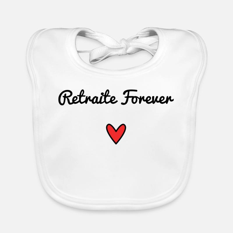 RETRAITE. RETRAITE. RETRAITEE. RETRAITE Bavoir bio Bébé