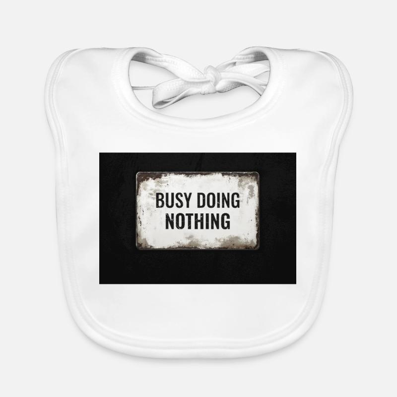 Busy Doing Nothing – Industrial Typo Design Baby Bio-Lätzchen