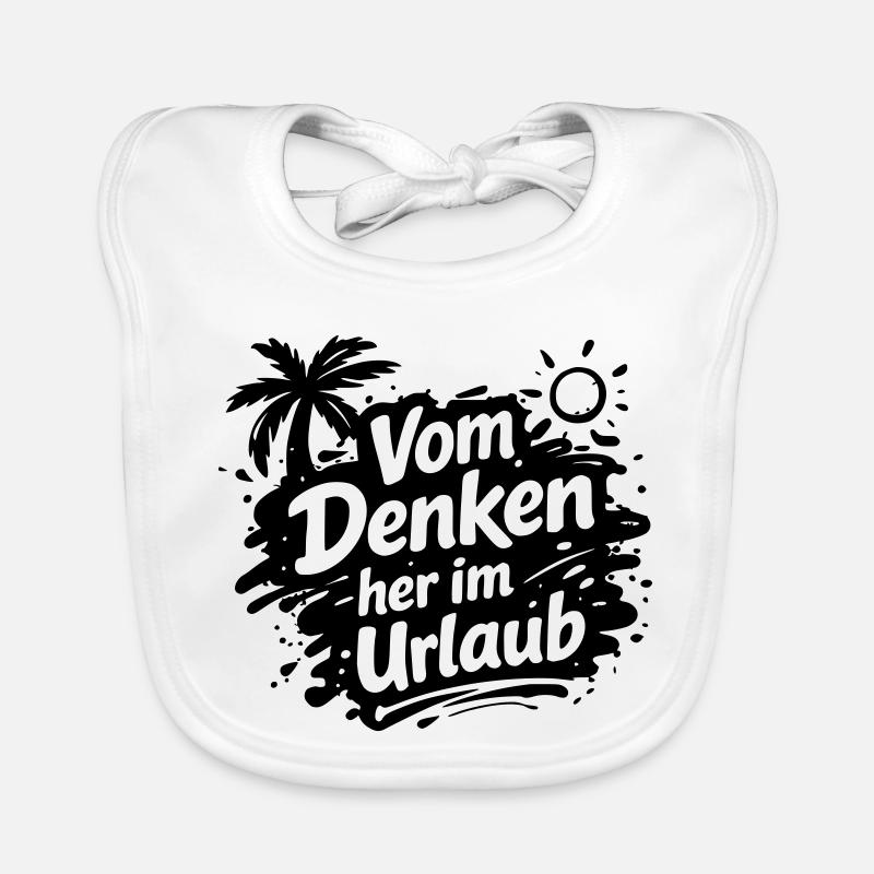 Vom Denken her im Urlaub - Baby Bio-Lätzchen - Weiß