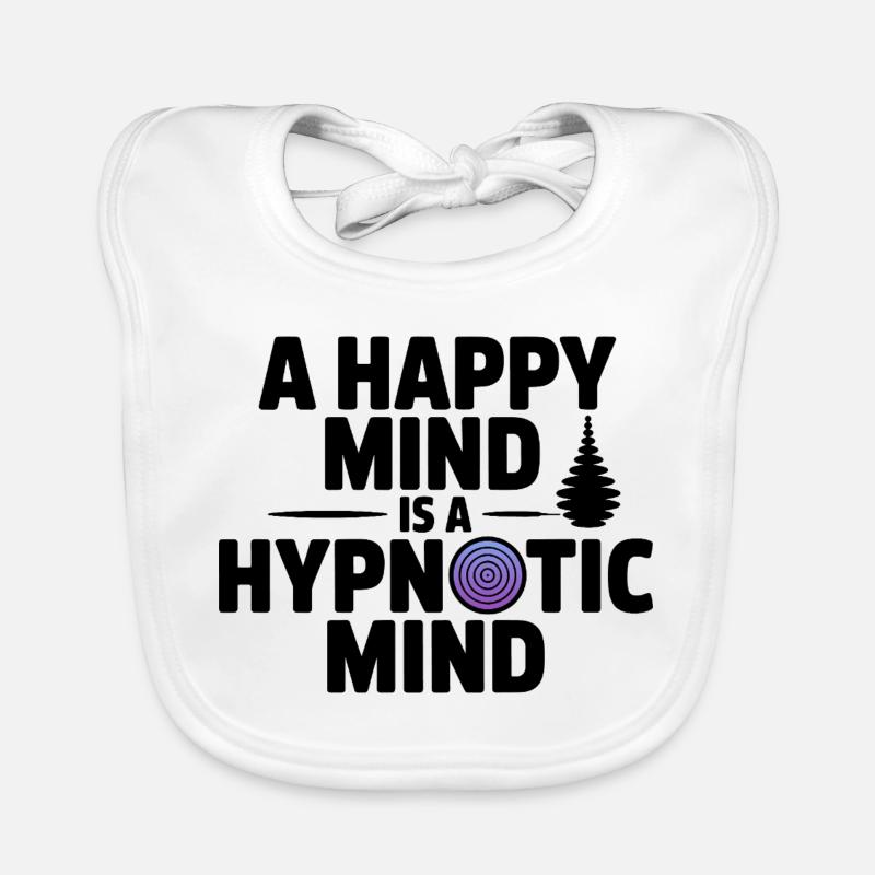 Hypnotist A Happy Mind Is A Hypnotic Mind Pro  Bavoir bio Bébé