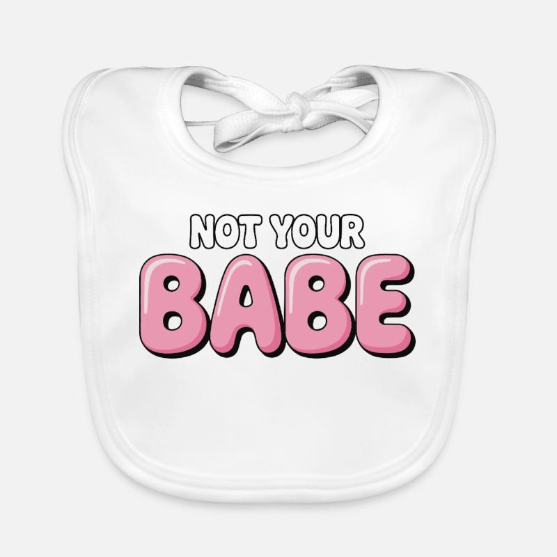 Not Your Babe - Statement Bubble Schrift Baby Bio-Lätzchen