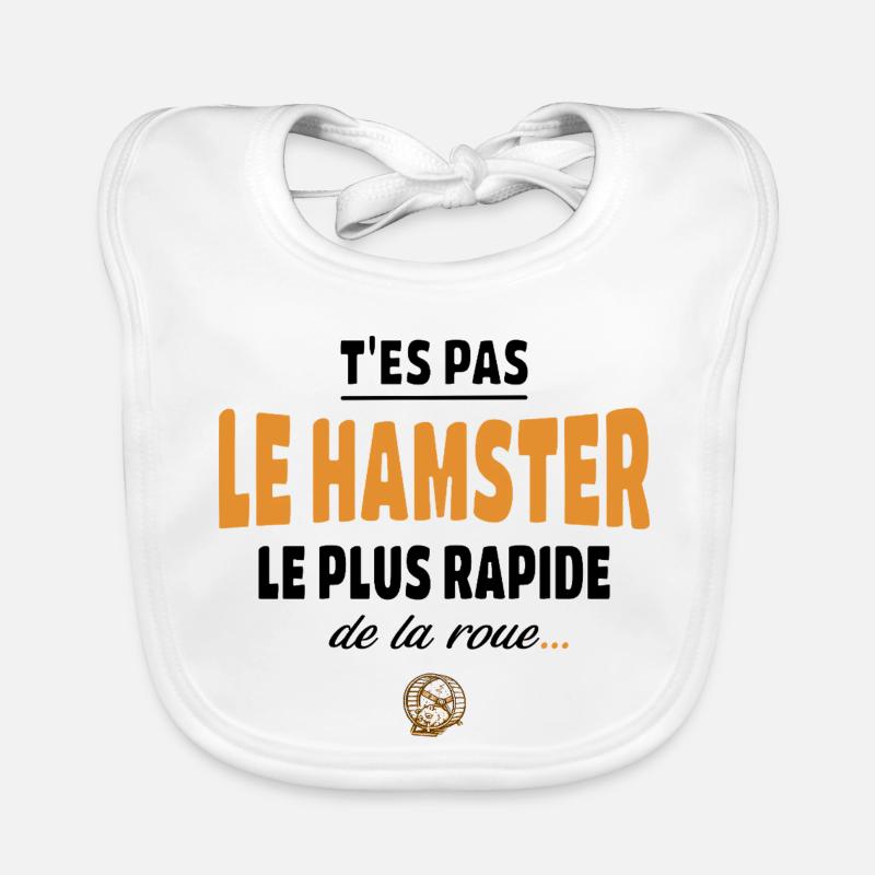 T’es pas le hamster le plus rapide de la roue Bavoir bio Bébé