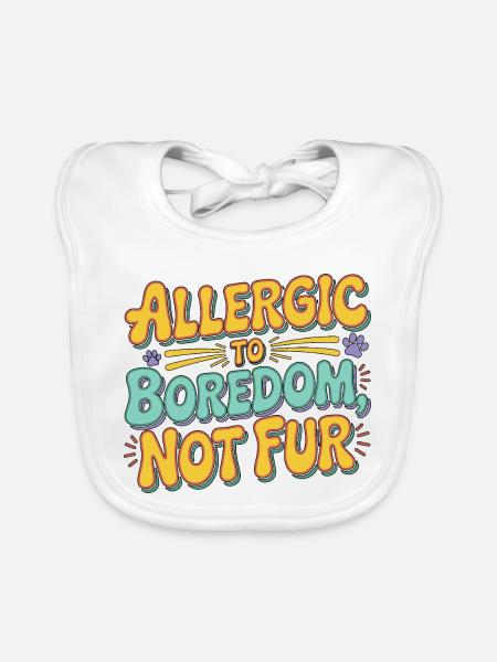 Vet Tech Allergic To Boredom Not For Pet Care Tech - Organic Baby Bibs - white - Front