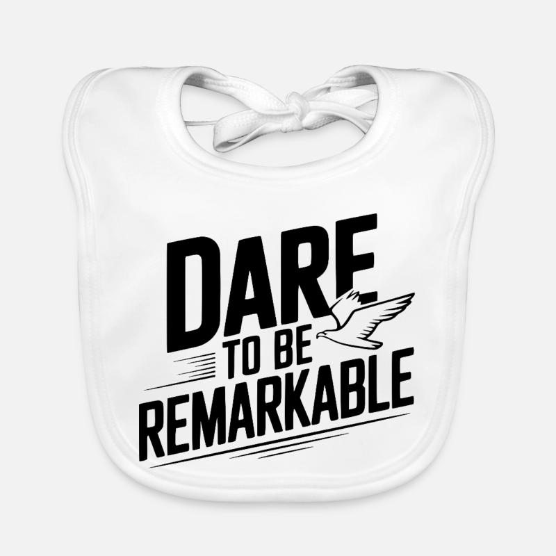 Dare to Be Remarkable Organic Baby Bibs