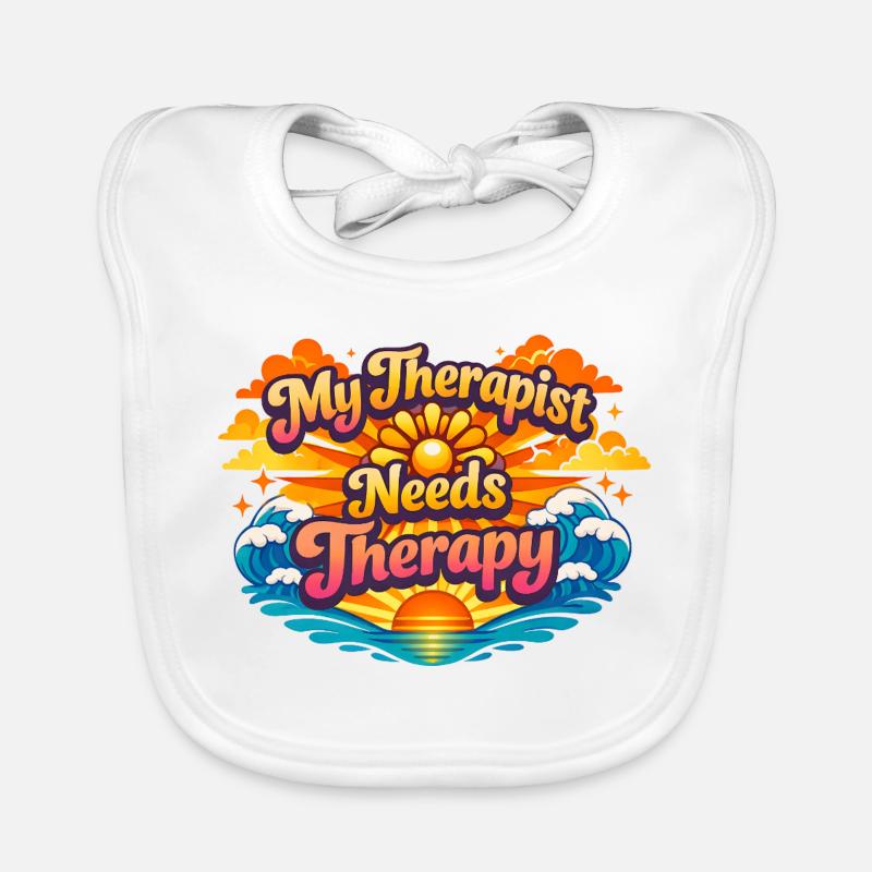 My therapist needs therapy Organic Baby Bibs