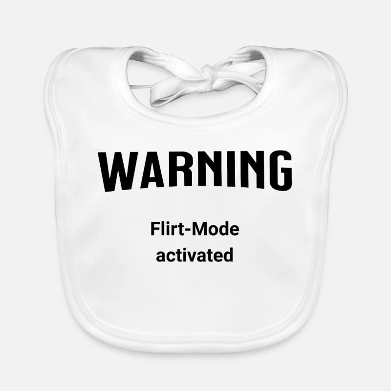 Warning - Flirt-Mode activated Baby Bio-Lätzchen