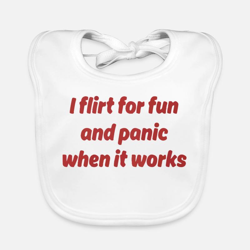 I flirt for fun – panic when it works out Organic Baby Bibs