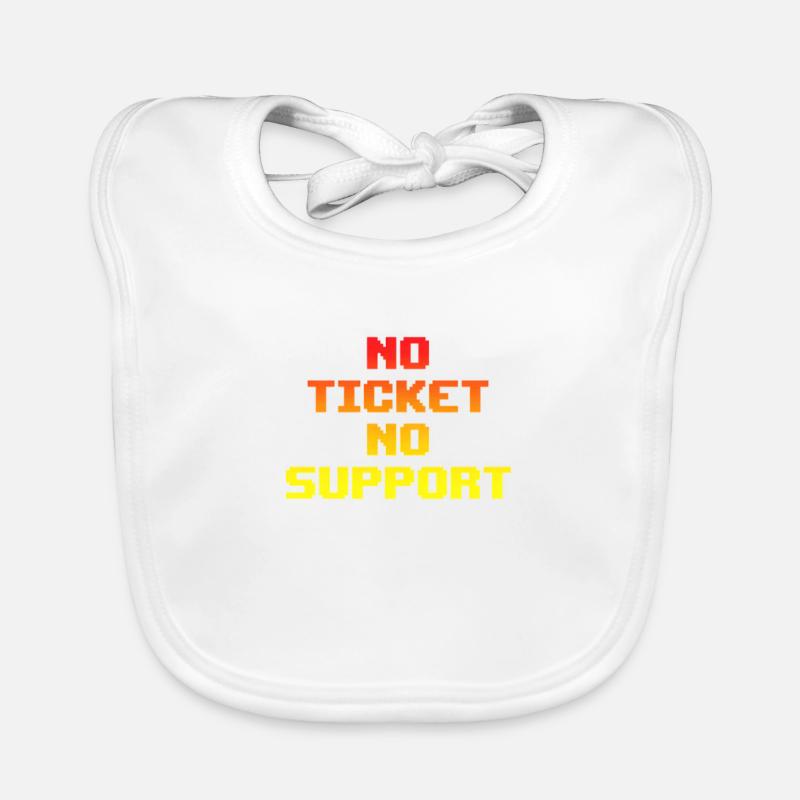 No Ticket No Support Informatiker IT Administrator Baby Bio-Lätzchen