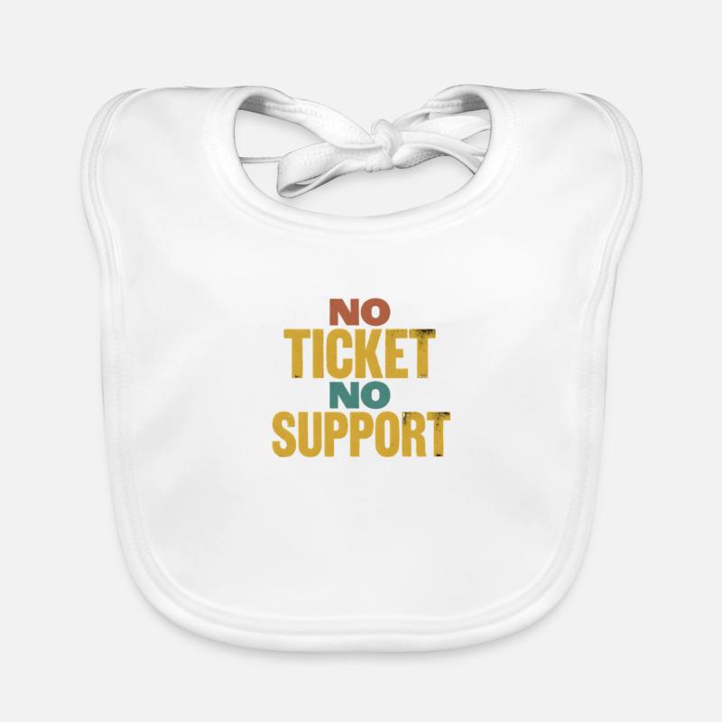 No Ticket No Support Event Event Help Organic Baby Bibs