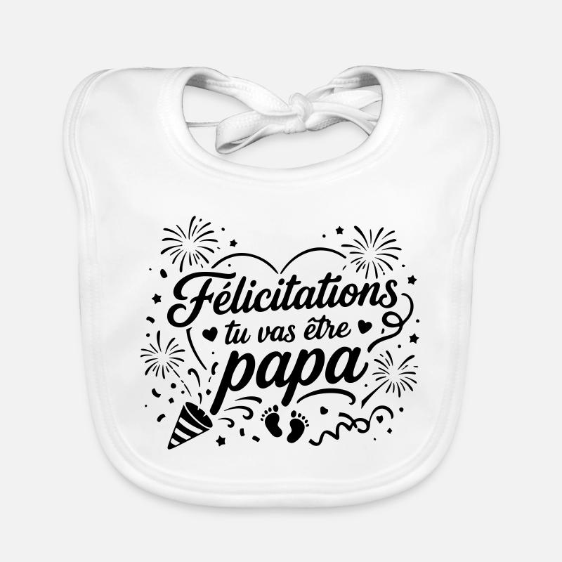 Félicitations tu vas être papa  Bavoir bio Bébé