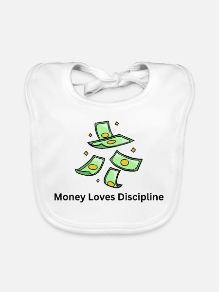 Money Loves Discipline – Business Mindset - Organic Baby Bibs - white - Front