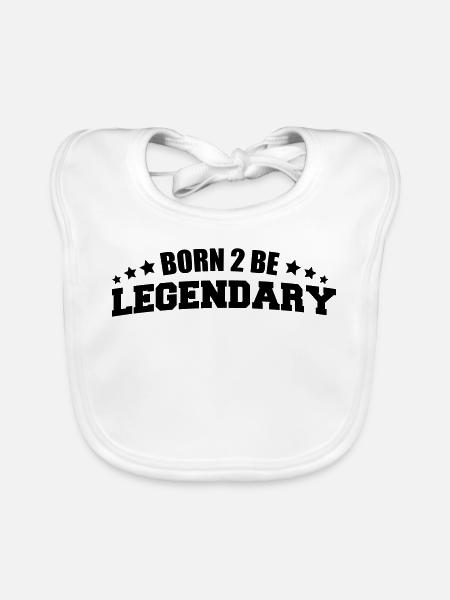 Born to be Legendary - Organic Baby Bibs - white - Front