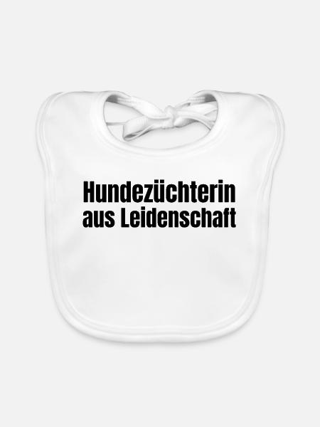 Hundezüchterin aus Leidenschaft Hunde Geschenk - Baby Bio-Lätzchen - Weiß - Vorne