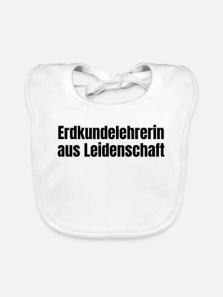 Erdkundelehrerin aus Leidenschaft Geo Geschenk - Baby Bio-Lätzchen - Weiß - Vorne