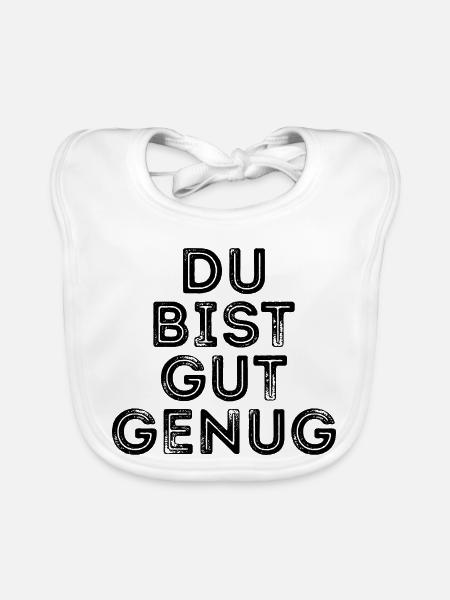 Du bist gut genug - Baby Bio-Lätzchen - Weiß - Vorne