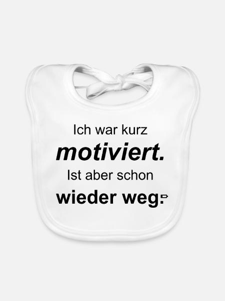 Ich war kurz motiviert – lustiger Spruch - Baby Bio-Lätzchen - Weiß - Vorne