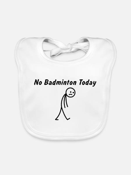 Heute kein Badminton – Badmintonspieler - Baby Bio-Lätzchen - Weiß - Vorne