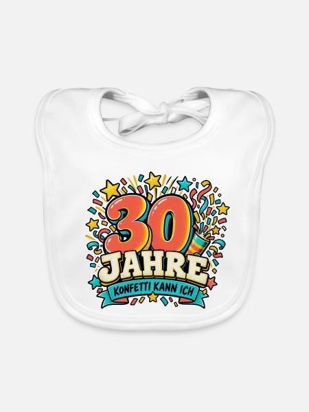 30 Jahre – Konfetti kann ich - Baby Bio-Lätzchen - Weiß - Vorne