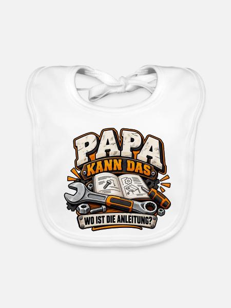 Papa kann das – Wo ist die Anleitung? - Baby Bio-Lätzchen - Weiß - Vorne