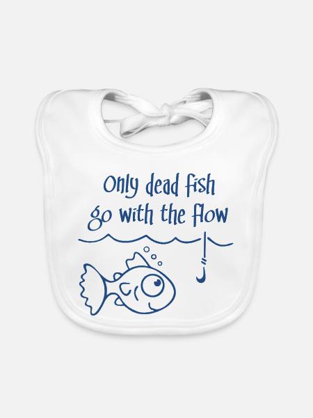 Nur tote Fische gehen mit dem Strom - Baby Bio-Lätzchen - Weiß - Vorne