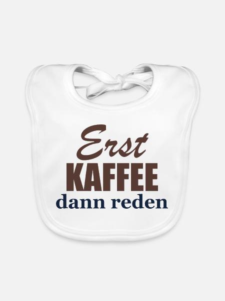 Erst Kaffee, dann reden - Baby Bio-Lätzchen - Weiß - Vorne