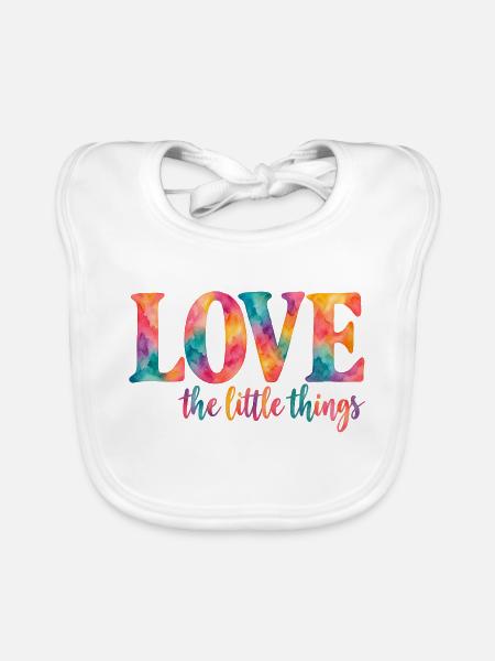 Love the little things – Bunter Aquarell-Spruch - Baby Bio-Lätzchen - Weiß - Vorne