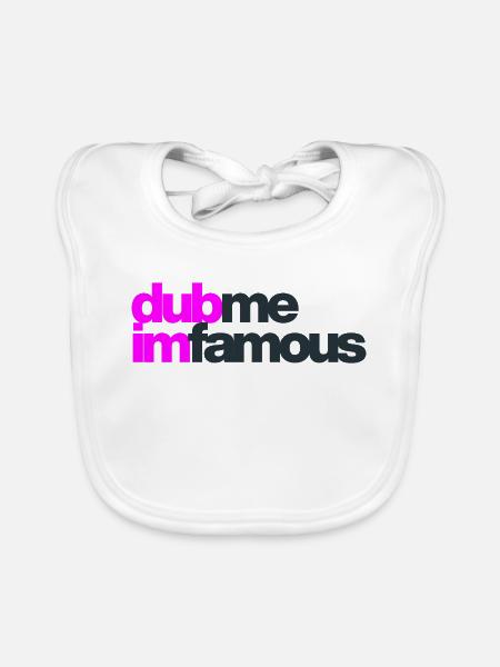 DUB ME I'M FAMOUS - Baby Bio-Lätzchen - Weiß - Vorne