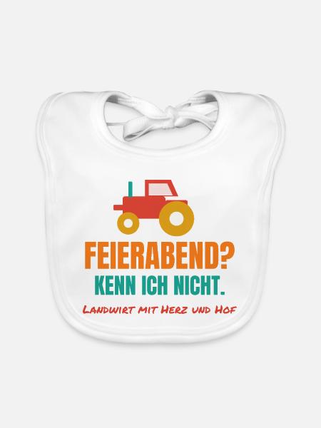 Feierabend? Kenn ich nicht. – Landwirt Spruch - Baby Bio-Lätzchen - Weiß - Vorne