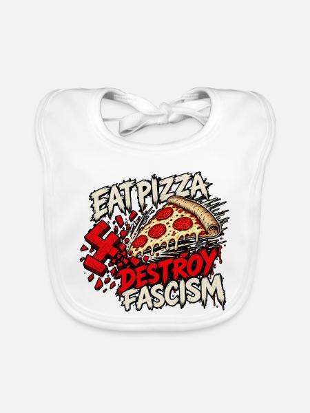 Eat Pizza Destroy Fascism - Baby Bio-Lätzchen - Weiß