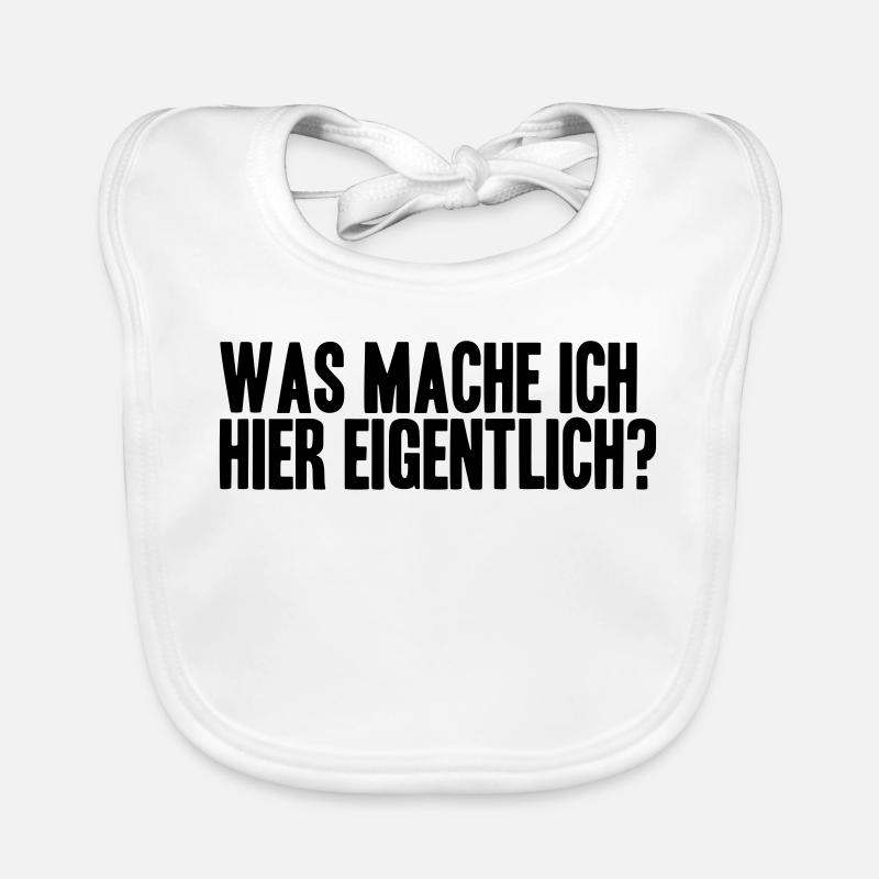 WHAT AM I REALLY HERE? Bavoir bio Bébé