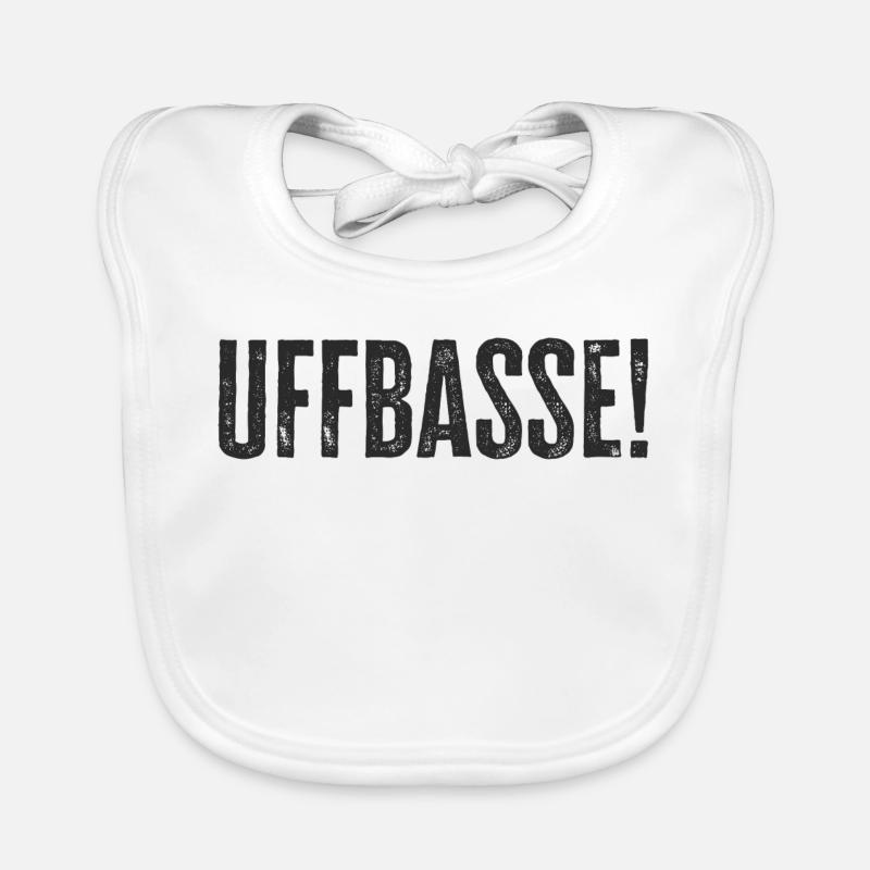 Uffbasse - Aufpassen Dialekt badisch deutsch - Baby Bio-Lätzchen - Weiß