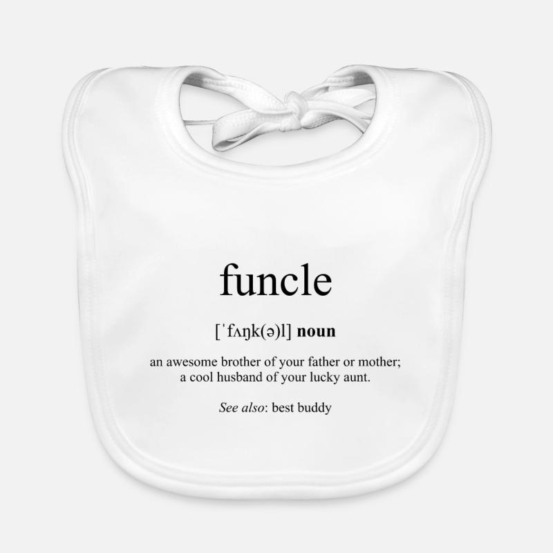 Funcle (Fun + Uncle) Definition Dictionary Organic Baby Bibs