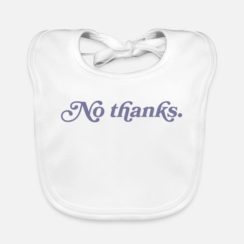 No thank you. Organic Baby Bibs