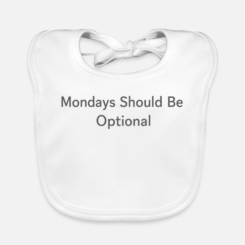 Monday Should Be Optional Office Remote Work Humor Baby Bio-Lätzchen