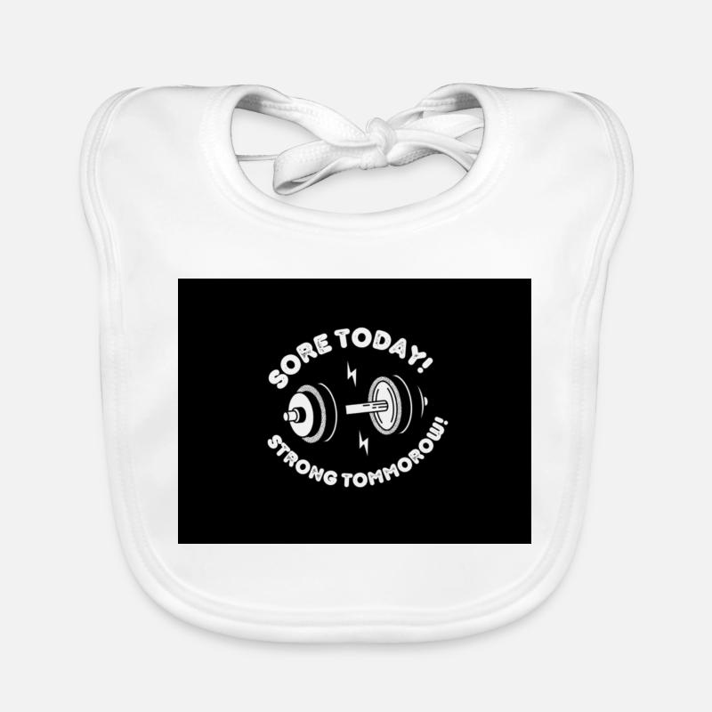 Sore Today Strong Tommorow Organic Baby Bibs
