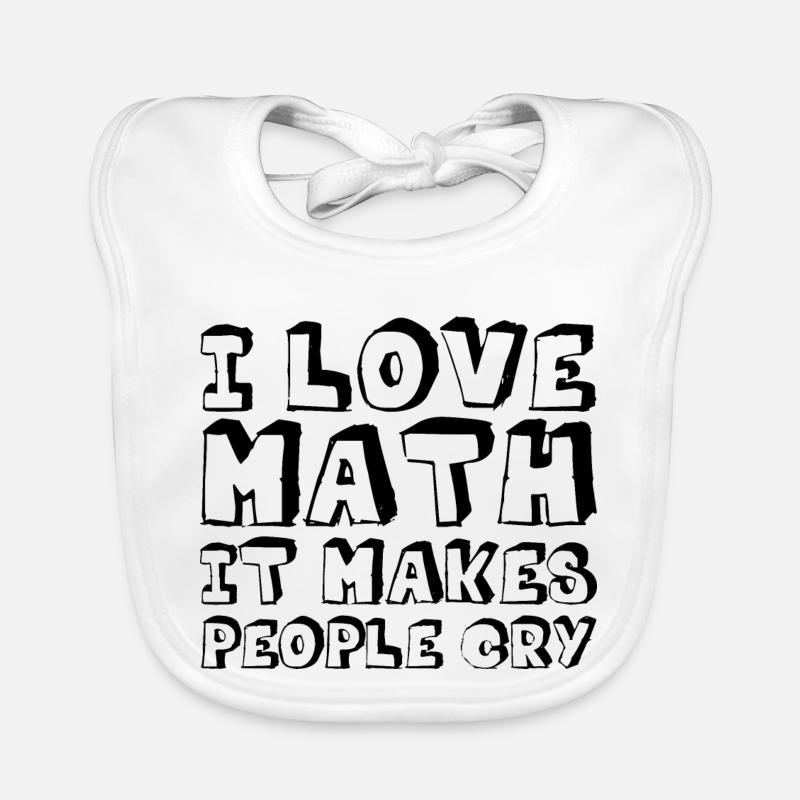 I Love Math, It Makes People Cry Baby Bio-Lätzchen