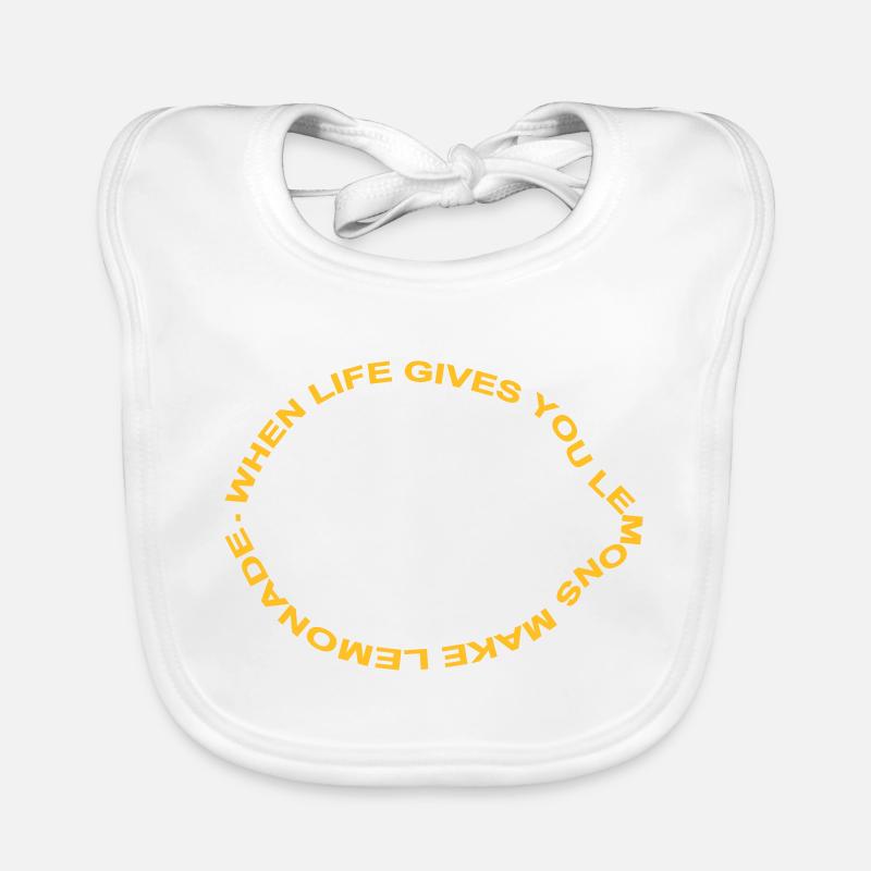 when life gives you lemons make lemonade - Bavoir bio Bébé - blanc