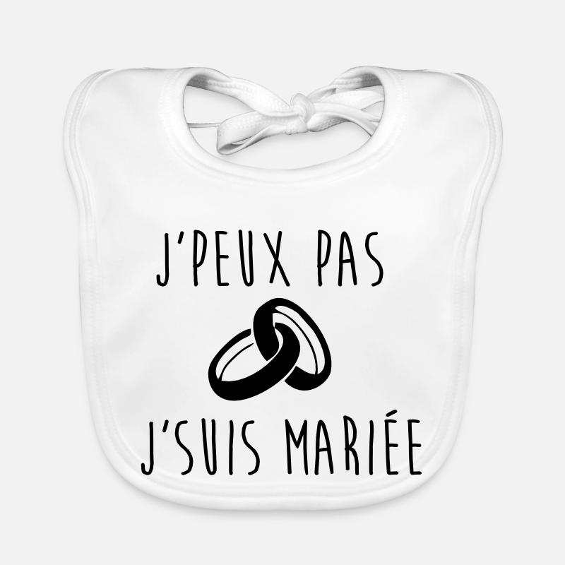 J'peux pas j'suis mariée - Bavoir bio Bébé - blanc