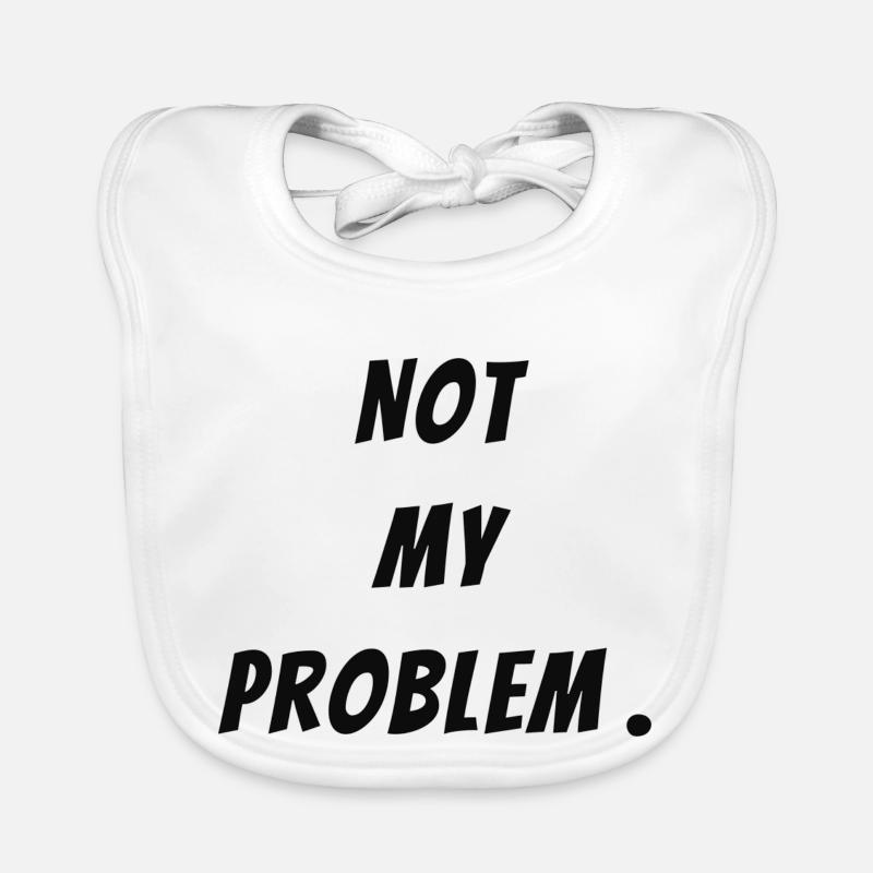 Pas mon problème Bavoir bio Bébé
