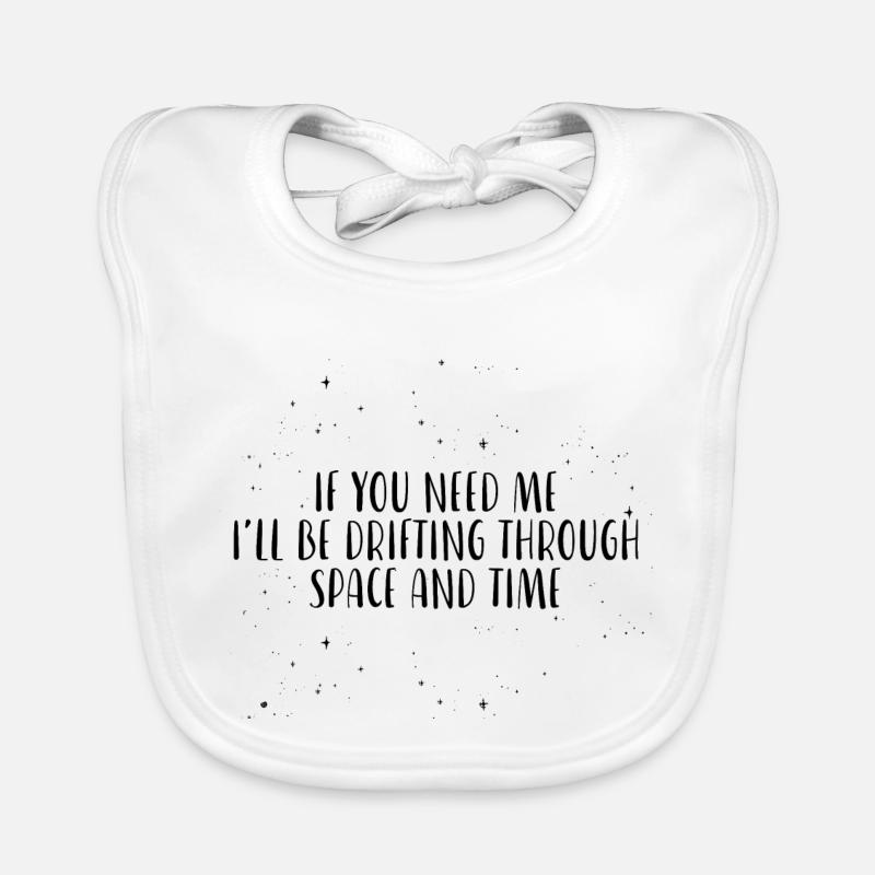Je vais dériver dans l’espace et le temps Bavoir bio Bébé