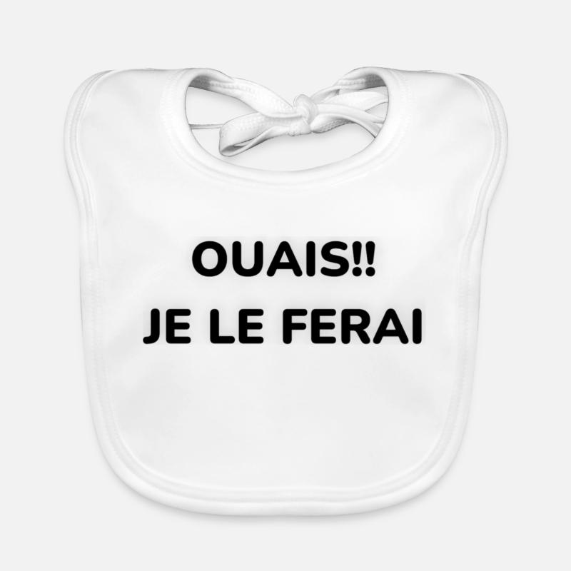 Ouais!! je le ferai Bavoir bio Bébé