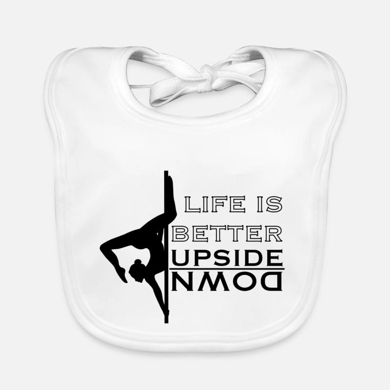 Pole Dance Life is better upside down Butterfly Organic Baby Bibs